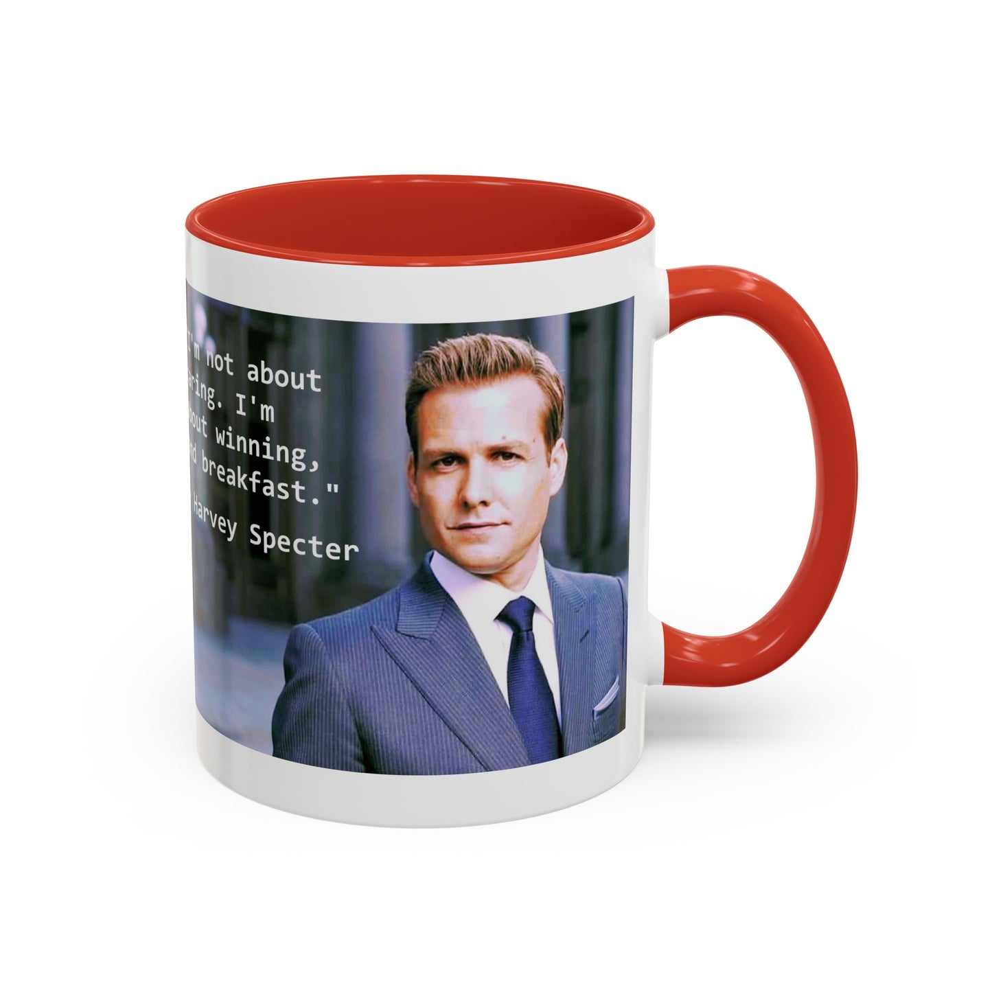 Harvey Specter Suits Mug: Inspirational TV Quote, 11-15oz