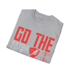 Go The Extra Mile Its Never Crowded Unisex Softstyle T-Shirt