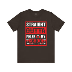 Straight Outta Phlebotomy School Graphic Tee