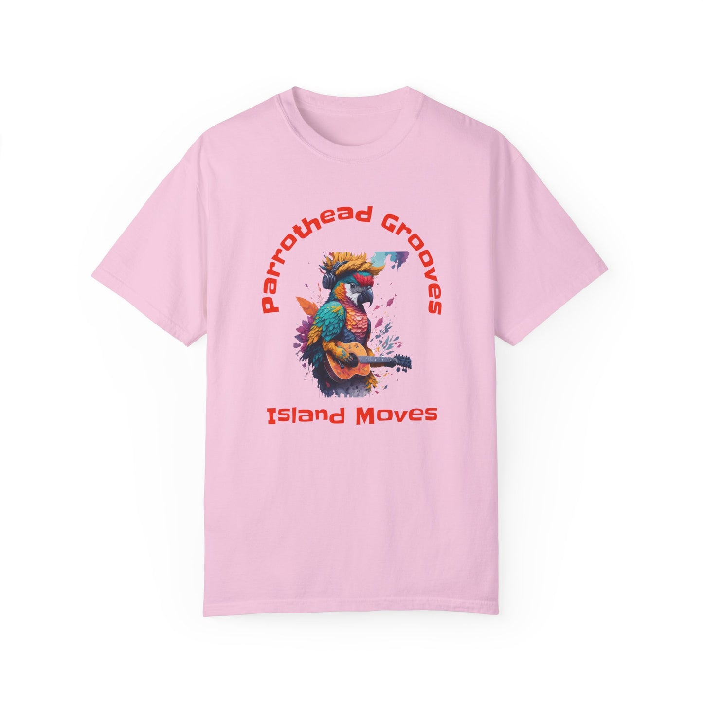 Parrothead Grooves, Island Moves - Unisex Garment-Dyed T-shirt