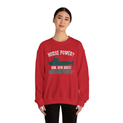 Nuclear Submarine Funny Quote, Unisex Sweatshirt