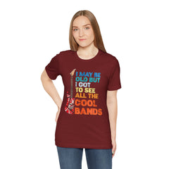 Vintage Rock Band Tee - 'I May Be Old, But I Got to See All the Cool Bands'