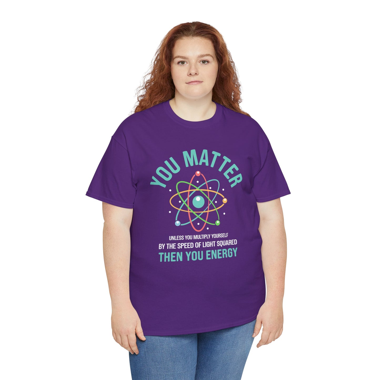 You Matter Funny Science Graphic - Unisex Heavy Cotton Tee