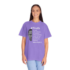 Malcolm X Quote Unisex Garment-Dyed T-Shirt - #Truth Freedom Message