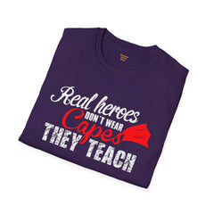 Real Heroes Don't Wear Capes THEY TEACH Unisex Softstyle Graphic T-Shirt