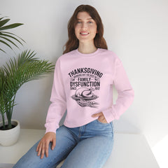 Thanksgiving Family Dysfunction Crewneck Sweatshirt, Unisex Funny Sweatshirt, Holiday Sweatshirt, Fall Fashion, Family Gathering