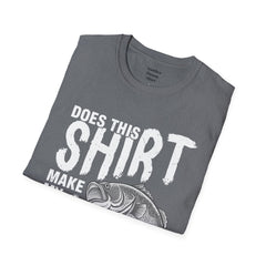 Does This Shirt Make My Bass Look Big Unisex Softstyle T-Shirt  A unique gift idea for people who love to fish