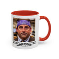 The Office Prison Mike Quote - Accent Coffee Mug, 11oz