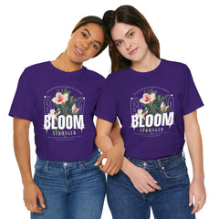 Bloom Stronger Unisex Jersey Tee - Positive Vibes Floral Design