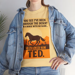 Desert Adventure Tee, Funny Horse Song T-Shirt, Gift for Horse Lovers, Unisex Cotton Tee for All Occasions, Unique Quote Shirt