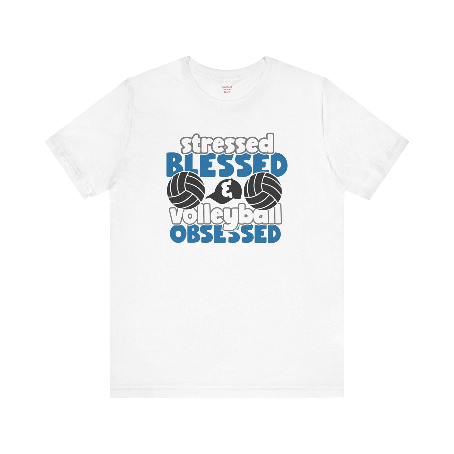 Stressed Blessed Volleyball Obsessed Shirt,Unisex Tee,graphic t shirt,gift for her,gift for him,volleyball team,playergift,fangift,Coachgift