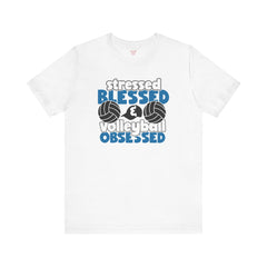 Stressed Blessed Volleyball Obsessed Shirt,Unisex Tee,graphic t shirt,gift for her,gift for him,volleyball team,playergift,fangift,Coachgift