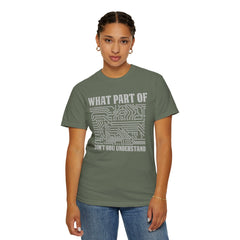 What Part of MicroTechnology Don't You Understand, Comfort Colors Unisex Garment-Dyed T-shirt