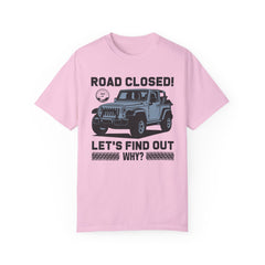 Unisex Jeep Adventure T-Shirt – Road Closed! Let's Find Out Why?