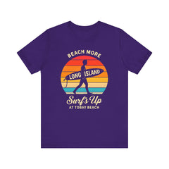 Tobay Beach Vibes Unisex Tee - Surf's Up Long Island | Summer Shirt
