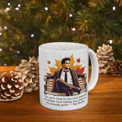 HIMYM Ted Mosby You Can't Cling To The Past Quote Graphic Mug