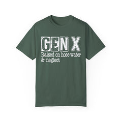 GEN X FUNNY graphic, Raised on Hose Water and Neglect, Retro Comfort Colors 1717, unisex garment-dyed t-shirt, gift for him, gift for her, Birthday gift tee, Vintage Style graphic tee, Fathers Day Shirt