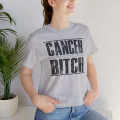CANCER You Picked The Wrong BITCH - Unisex Jersey Short Sleeve Tee / Cancer Awareness / Breast Cancer /Positve Health / Survivor