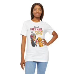 Wisdom Glitter Tee: Funny Gift for Dog Lovers, Mother's Day, Birthday, Casual Wear, Unisex Shirt
