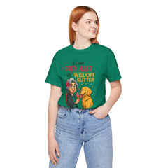 Wisdom Glitter Tee: Funny Gift for Dog Lovers, Mother's Day, Birthday, Casual Wear, Unisex Shirt