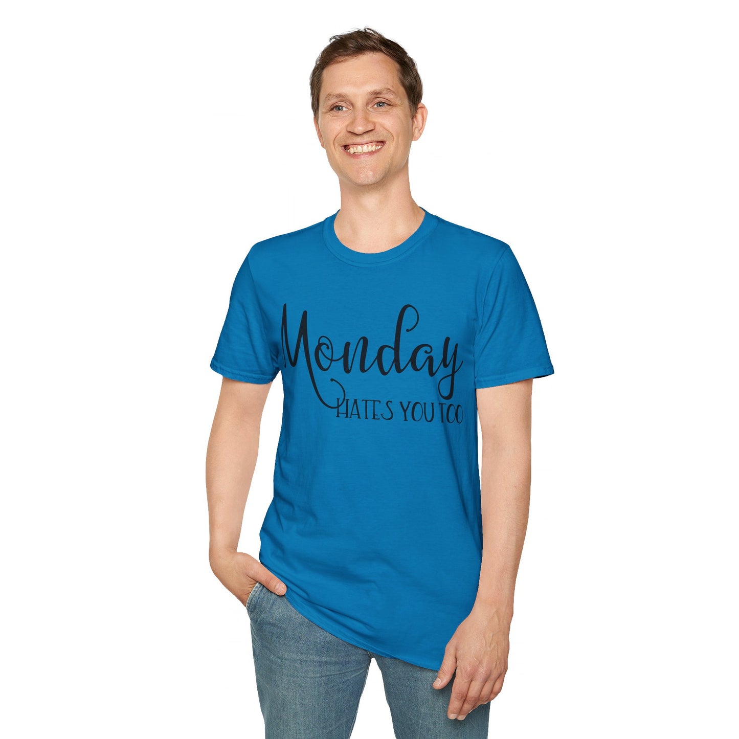 Monday Hates You Too Soft Style T Shirt