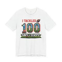 I Tackled 100 Days of School - Unisex Short Sleeve Tee