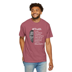 Malcolm X Quote Unisex Garment-Dyed T-Shirt - #Truth Freedom Message