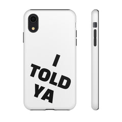I TOLD YA movie tough case, gift for her, gift for him, movie lover gift, film buff cell case, cinema fan phone case, pop culture cell case