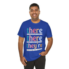 Grammar Teacher T-Shirt — "There, Their, They're" Funny Teacher Tee