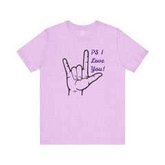 PS I LOVE YOU - Unisex Jersey Short Sleeve Tee