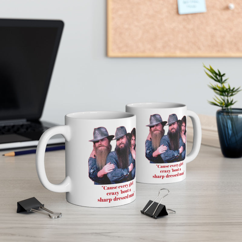 Cause every girl crazy 'bout a sharp-dressed man / ZZ Top / 80s Music / Eliminator / Red on White Mug / See Our Matching T Shirts