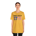 Party Like Its 1776, Graphic Unisex Jersey Short Sleeve Tee