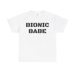 BIONIC BABE Amputee Humor   - Unisex Heavy Cotton Tee