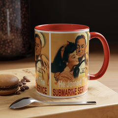 Mug - Vintage He Joined The Submarine Service Unique Tri Panel Image Accent Coffee Mug (11, 15oz)