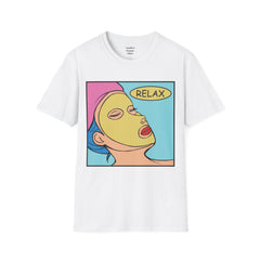 RELAX Pop Art Woman getting a SPA treatment Unisex Softstyle T Shirt  Must have T Shirt if going to the Beauty Palor or Spa