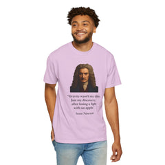 Isaac Newton Quote T-Shirt — "Gravity wasn't my idea" Scientific Humor Tee