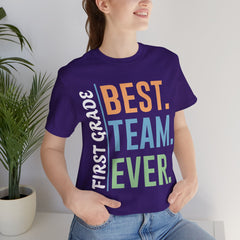 First Grade BEST TEAM EVER - Graphic Unisex Jersey Tee