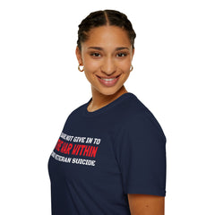 Dare Not Give In To The War Within END VETERAN SUICIDE - Unisex Softstyle T-Shirt