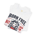 Born To Be Free Now I am Expensive, Cowgirl Graphic, Unisex Jersey Short Sleeve Tee