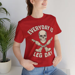 Fitness Tee | Leg Amputee Funny Skull, Everyday Leg Day Gym Shirt, Workout Top
