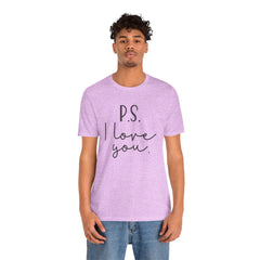 PS I LOVE YOU - Unisex Jersey Short Sleeve Tee