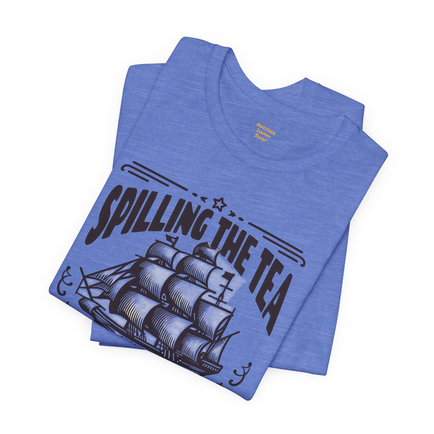 Spilling The Tea Since 1773, Sailing Ship Graphic, Unisex Jersey Short Sleeve Tee