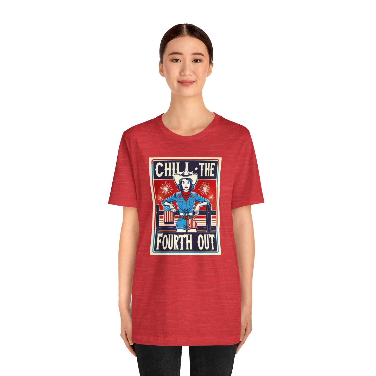 Chill The Fourth Out,Cowgirl Graphic, Unisex Jersey Short Sleeve Tee