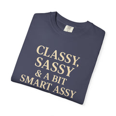 Classy Sassy T-shirt, Unisex Casual Top, Statement Tee, Gift for Her, Fashion Apparel, Birthday Humor Shirt