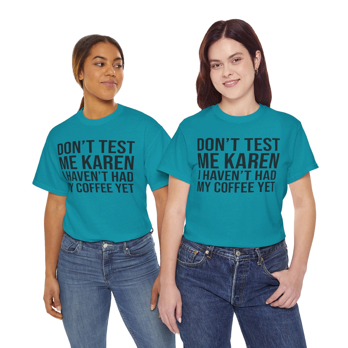 BOLD Don't Test Me Karen - Unisex Heavy Cotton Tee