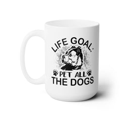 Life Goal Pet ALL The Dogs Ceramic Mug 15oz