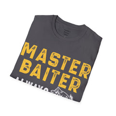 Master Baiter Always Messing With My Tackle Unisex Softstyle T-Shirt  A unique gift for those who love to fish or bait.