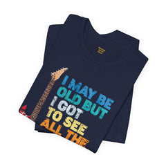 Vintage Rock Band Tee - 'I May Be Old, But I Got to See All the Cool Bands'