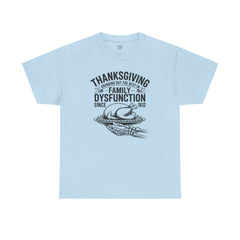 Thanksgiving Family Dysfunction Tee, Unisex Cotton T-Shirt, Funny Holiday Shirt, Family Gathering Wear, Thanksgiving Humor Apparel