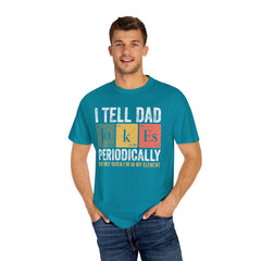 I TELL DAD JOKES  Comfort Colors 1717, unisex garment-dyed t-shirt,